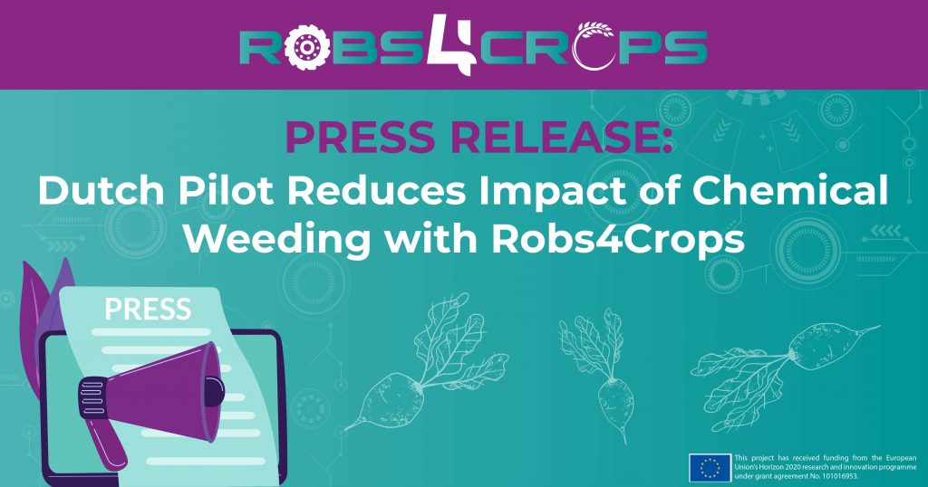 Press release on the Dutch pilot in Robs4Crops cutting impact of chemical weeding