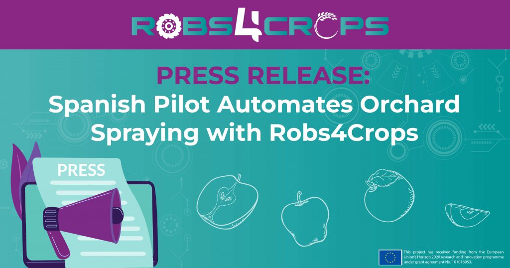 Main visual about press release on Robs4Crops Project Wrap-Up: Spanish Pilot Tackling Labour Shortage by Automating Apple Orchard Spraying